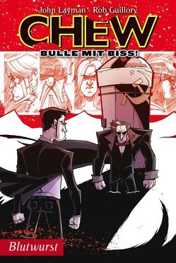 Chew – Bulle mit Biss 10 von Guillory,  Rob, Klapper,  Annika, Layman,  John