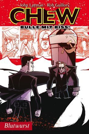 Chew – Bulle mit Biss 10 von Guillory,  Rob, Klapper,  Annika, Layman,  John