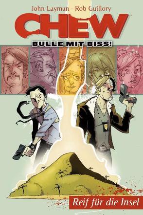 Chew – Bulle mit Biss 2 von Frisch,  Marc-Oliver, Guillory,  Rob, Layman,  John