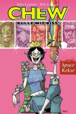 Chew – Bulle mit Biss 6 von Frisch,  Marc-Oliver, Guillory,  Rob, Layman,  John