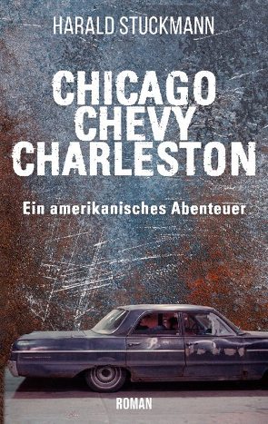 Chicago-Chevy-Charleston von Stuckmann,  Harald