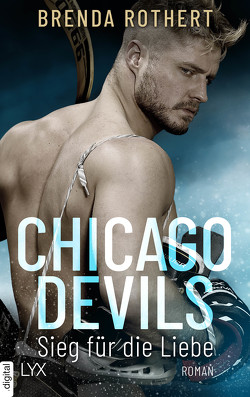 Chicago Devils – Sieg für die Liebe von Link,  Michaela, Rothert,  Brenda