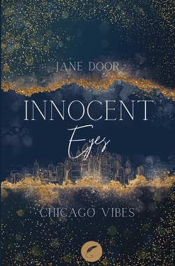 Chicago Vibes / Innocent Eyes von Door,  Jane, Verlag,  Sternfeder