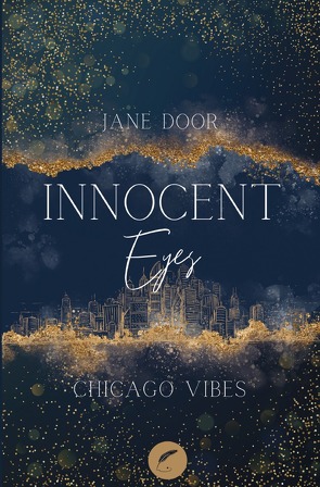 Chicago Vibes / Innocent Eyes von Door,  Jane, Verlag,  Sternfeder