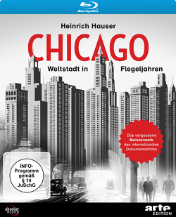 CHICAGO – WELTSTADT IN FLEGELJAHREN (1931, Blu-ray) von Hauser,  Heinrich