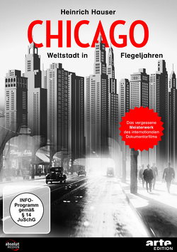 CHICAGO – WELTSTADT IN FLEGELJAHREN (1931) von Hauser,  Heinrich