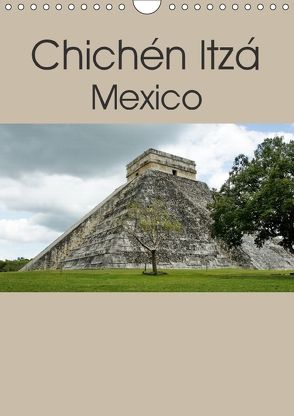 Chichén Itzá – Mexico (Wandkalender 2018 DIN A4 hoch) von M.Polok