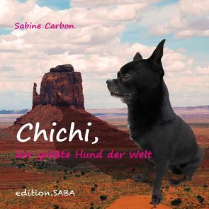 Chichi, der größte Hund der Welt von Carbon,  Sabine