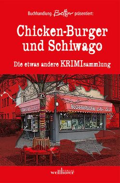 Chicken-Burger und Schiwago von Bacher,  Christina, Bär,  Hubert, Beil,  Lilo, Daelken,  Ella, Edelmann,  Gitta, Eichner,  Karsten, Erle,  Thomas, Glomp,  Ingrid, Hiess,  Peter, Imbsweiler,  Marcus, Keller,  Verena, Lirot,  Eva, Neubauer,  Nicole, Ohler,  Wolfgang, Schmid-Spreer,  Ursula, Skibar,  Werner, Stickelbroeck,  Klaus, Sylvester,  Christine, von Cossel,  Bettina, Werner,  Ingrid, Williams,  Fenna