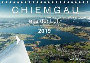 Chiemgau aus der Luft (Tischkalender 2019 DIN A5 quer) von Köstner,  Christian