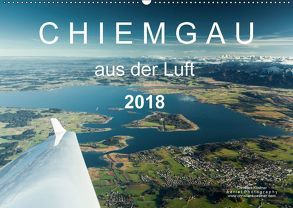 Chiemgau aus der Luft (Wandkalender 2018 DIN A2 quer) von Köstner,  Christian