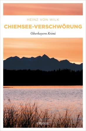 Chiemsee-Verschwörung von Wilk,  Heinz von