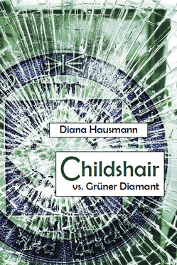 Childshair vs. Grüner Diamant von Hausmann,  Diana