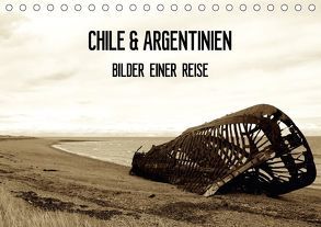 Chile & Argentinien – Bilder einer Reise (Tischkalender 2018 DIN A5 quer) von d&m