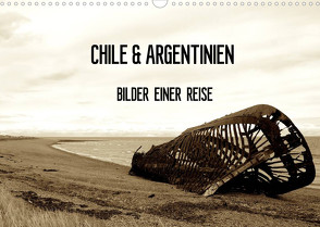 Chile & Argentinien – Bilder einer Reise (Wandkalender 2022 DIN A3 quer) von d&m