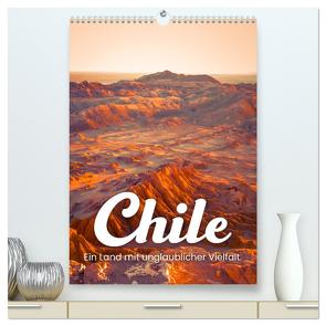 Chile – Ein Land mit unglaublicher Vielfalt. (hochwertiger Premium Wandkalender 2024 DIN A2 hoch), Kunstdruck in Hochglanz von SF,  SF