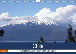 Chile – Landschaften in einem schmalen Land (Wandkalender 2018 DIN A4 quer) von N.,  N.