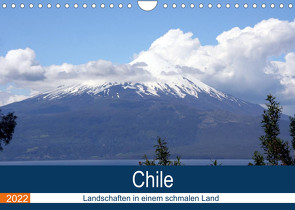 Chile – Landschaften in einem schmalen Land (Wandkalender 2022 DIN A4 quer) von N.,  N.