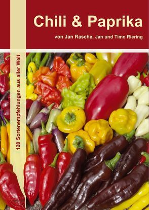 Chili & Paprika von Rasche,  Jan, Riering,  Jan, Riering,  Timo