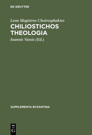 Chiliostichos Theologia von Leon Magistros Choirosphaktes, Vassis,  Ioannis