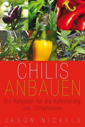 Chilis Anbauen von Jason,  Nickels