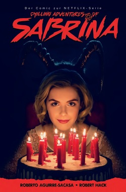 Chilling Adventures of Sabrina von Aguirre-Sacasa,  Roberto, Hack,  Robert, Kern,  Claudia