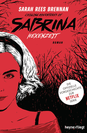 Chilling Adventures of Sabrina: Hexenzeit von Brammertz,  Beate, Brennan,  Sarah Rees