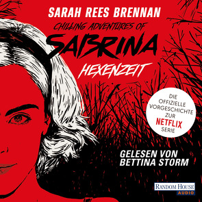 Chilling Adventures of Sabrina: Hexenzeit von Brammertz,  Beate, Brennan,  Sarah Rees, Storm,  Bettina