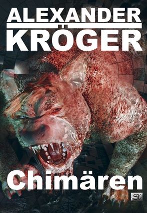 Chimären von Kröger,  Alexander