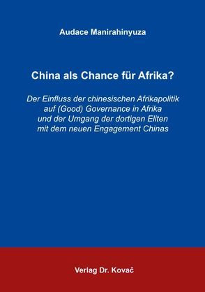 China als Chance für Afrika? von Manirahinyuza,  Audace