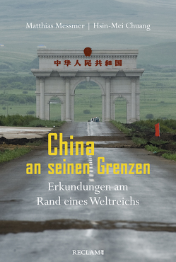 China an seinen Grenzen von Chuang,  Hsin-Mei, Fischer-Schreiber,  Ingrid, Messmer,  Matthias