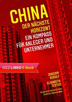 China: der nächste Horizont von Rudolf,  Joachim, Tester,  Elisabeth