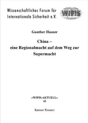 China – eine Regionalmacht auf dem Weg zur Supermacht von Hauser,  Gunther