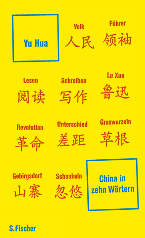 China in zehn Wörtern von Hua,  Yu, Kautz,  Ulrich