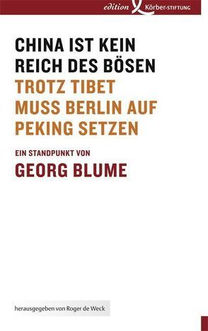 China ist kein Reich des Bösen von Blume,  Georg