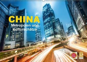 China – Metropolen und Kulturschätze (Wandkalender 2018 DIN A2 quer) von Christopher Becke,  Jan