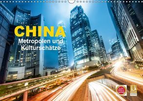 China – Metropolen und Kulturschätze (Wandkalender 2019 DIN A3 quer) von Christopher Becke,  Jan