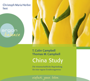 China Study von Campbell,  T. Colin, Herbst,  Christoph Maria, Michalitsch,  Maria