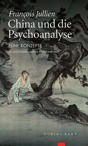 China und die Psychoanalyse von Jullien,  Francois, Landrichter,  Erwin