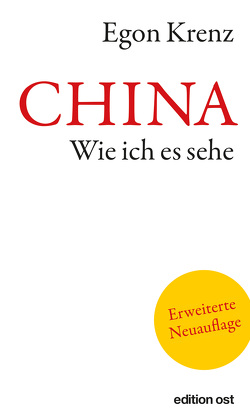 CHINA. Wie ich es sehe von Krenz,  Egon