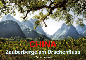 CHINA – Zauberberge am Drachenfluss (Wandkalender 2021 DIN A2 quer) von Kuczinski,  Rainer