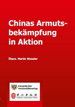 Chinas Armutsbekämpfung in Aktion von Woesler,  Martin