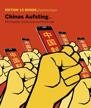 Chinas Aufstieg von Bauer,  Barbara, Buitenhuis,  Adolf, Hansen,  Sven, Le Monde diplomatique