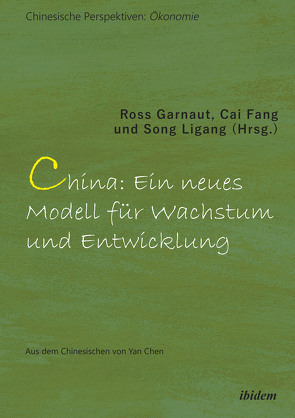 Chinas neue Strategie für langfristiges Wachstum und Entwicklung von Chen,  Yan, Fang,  Cai, Garnaut,  Ross, Song,  Ligang