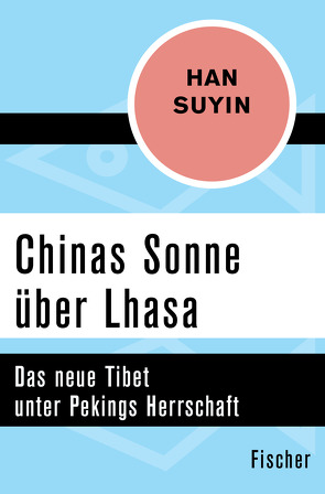 Chinas Sonne über Lhasa von Csollany,  Maria, Han Suyin