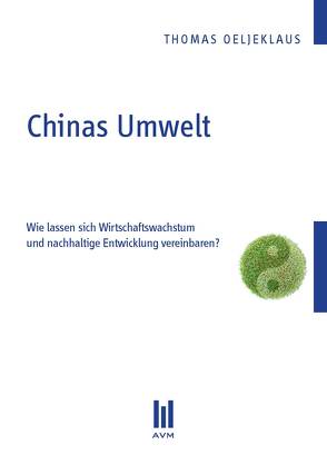 Chinas Umwelt von Oeljeklaus,  Thomas