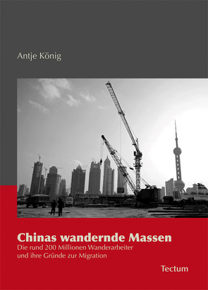 Chinas wandernde Massen von König,  Antje