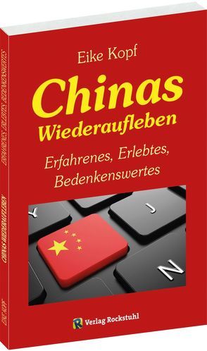 Chinas Wiederaufleben von Kopf,  Eike, Rockstuhl,  Harald