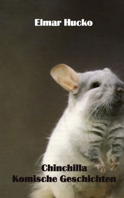 Chinchilla von Hucko,  Elmar