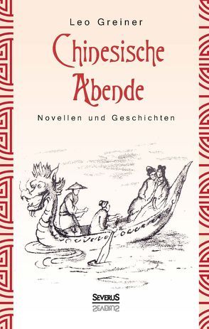 Chinesische Abende: Novellen und Geschichten von Greiner,  Leo